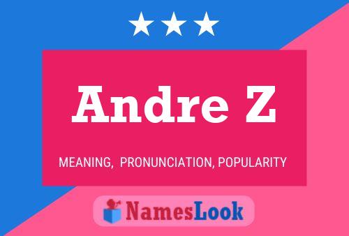 Andre Z Name Poster