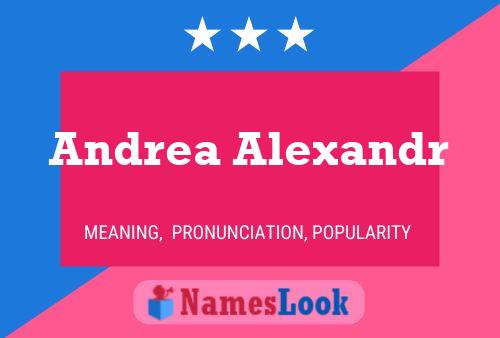 Andrea Alexandr Name Poster