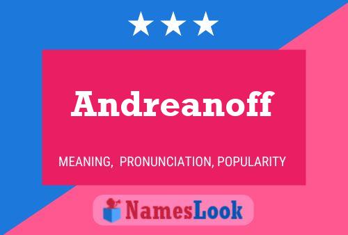 Andreanoff Name Poster