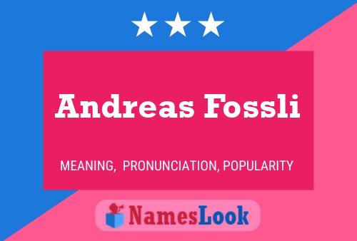 Andreas Fossli Name Poster