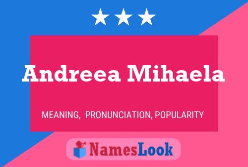 Andreea Mihaela Name Poster