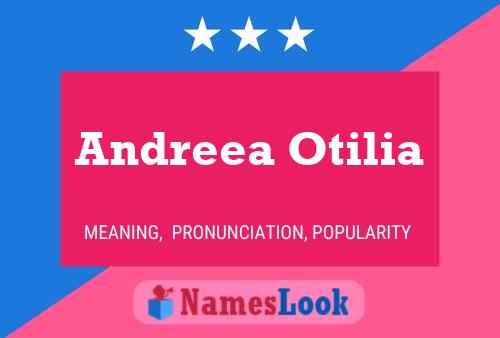 Andreea Otilia Name Poster