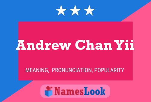 Andrew Chan Yii Name Poster