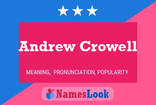 Andrew Crowell Name Poster