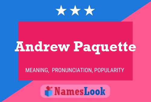 Andrew Paquette Name Poster