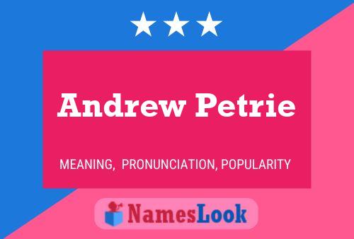 Andrew Petrie Name Poster