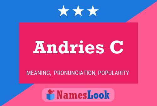 Andries C Name Poster