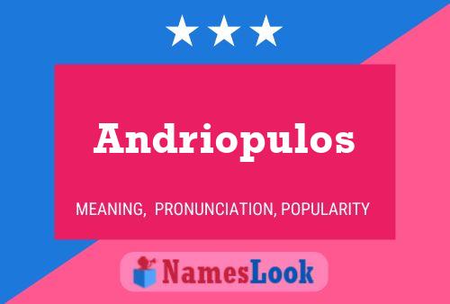 Andriopulos Name Poster