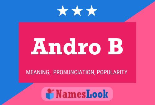 Andro B Name Poster