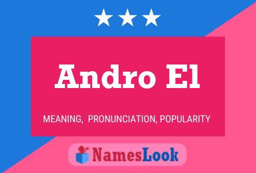 Andro El Name Poster