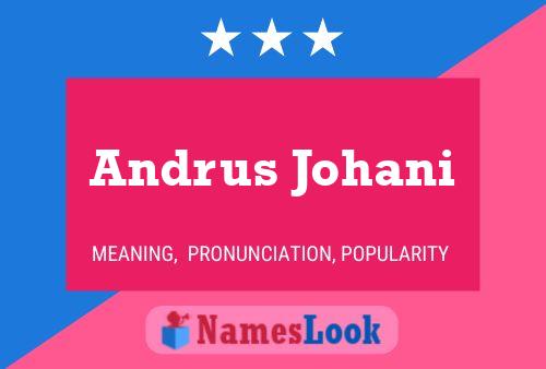 Andrus Johani Name Poster