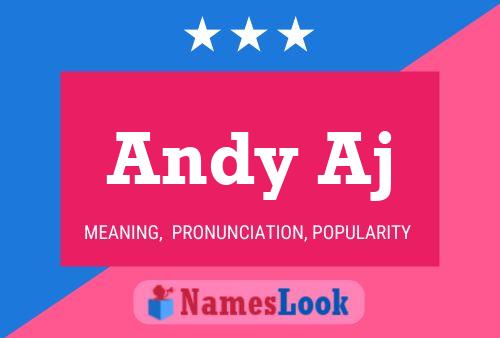 Andy Aj Name Poster