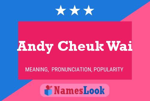 Andy Cheuk Wai Name Poster