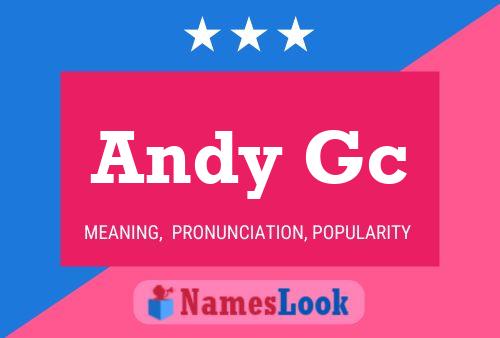 Andy Gc Name Poster