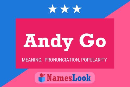 Andy Go Name Poster