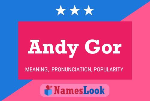 Andy Gor Name Poster