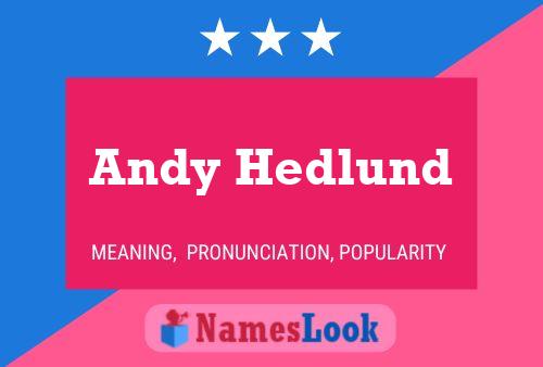 Andy Hedlund Name Poster