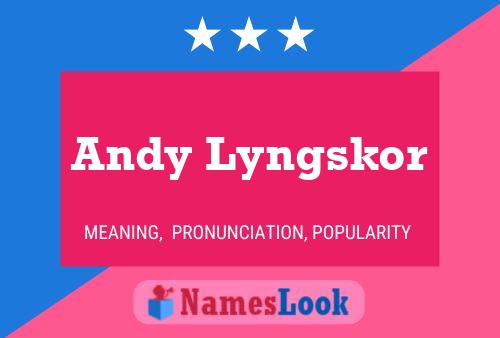 Andy Lyngskor Name Poster