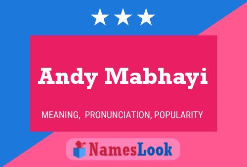 Andy Mabhayi Name Poster