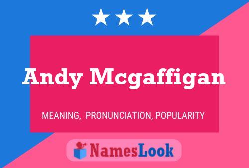 Andy Mcgaffigan Name Poster