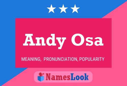 Andy Osa Name Poster