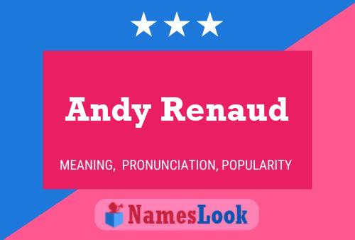 Andy Renaud Name Poster