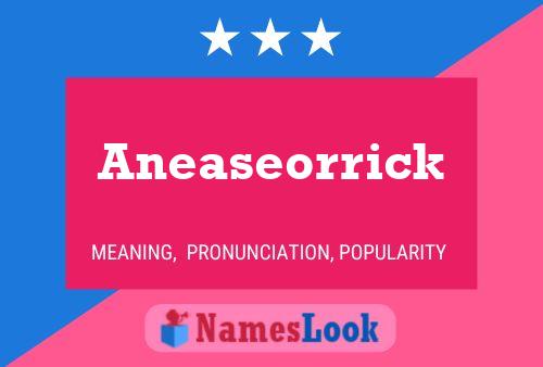 Aneaseorrick Name Poster