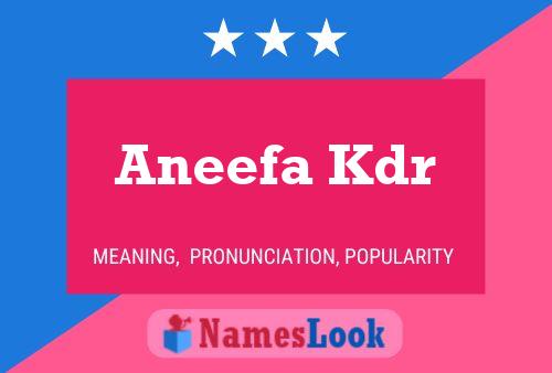 Aneefa Kdr Name Poster