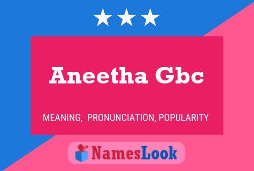 Aneetha Gbc Name Poster