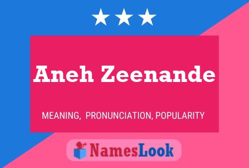 Aneh Zeenande Name Poster