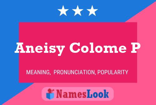 Aneisy Colome P Name Poster