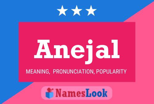 Anejal Name Poster