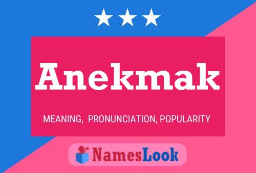 Anekmak Name Poster