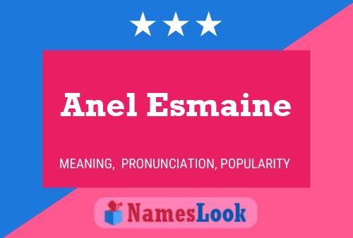 Anel Esmaine Name Poster