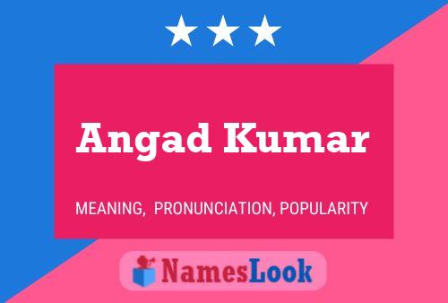 Angad Kumar Name Poster