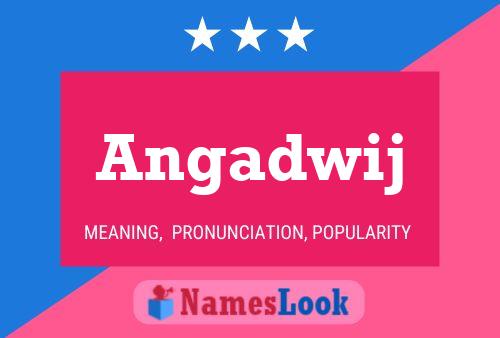 Angadwij Name Poster