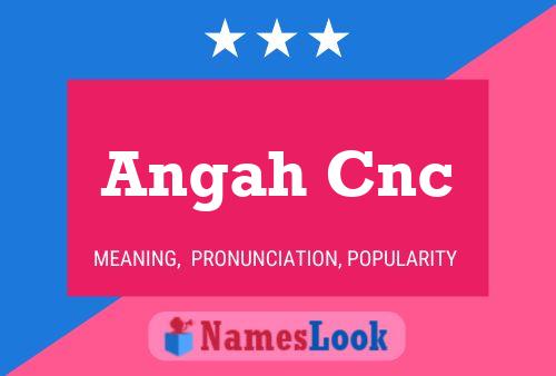 Angah Cnc Name Poster