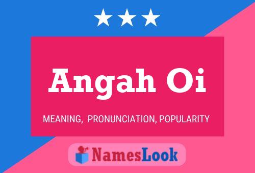 Angah Oi Name Poster