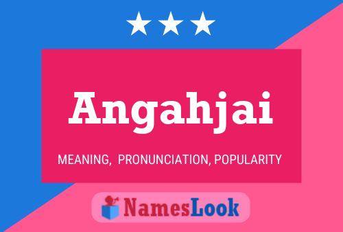 Angahjai Name Poster