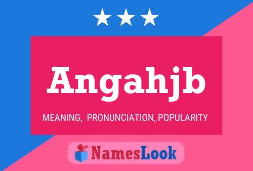 Angahjb Name Poster