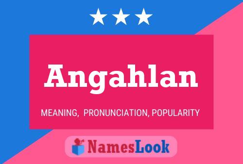 Angahlan Name Poster