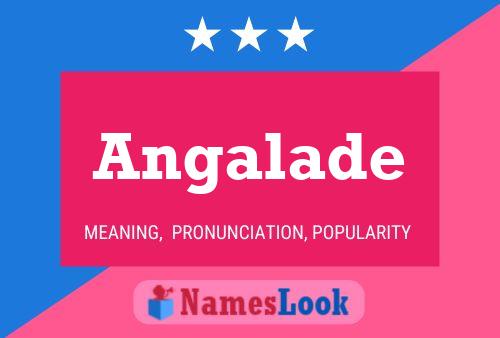 Angalade Name Poster