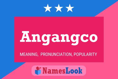 Angangco Name Poster