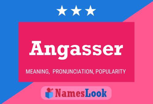 Angasser Name Poster