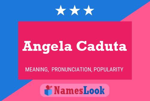 Angela Caduta Name Poster