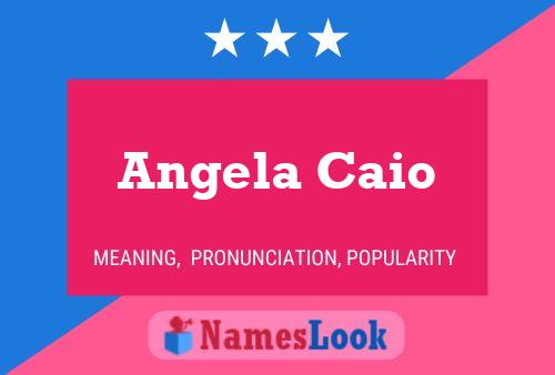 Angela Caio Name Poster