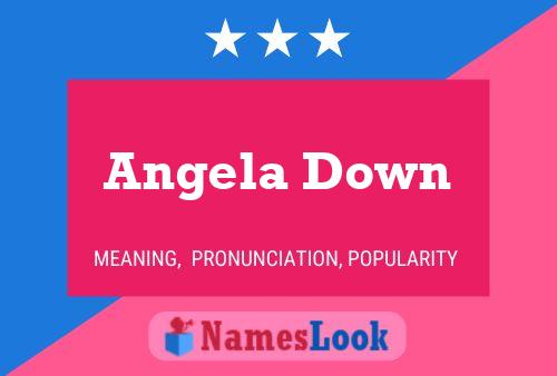 Angela Down Name Poster