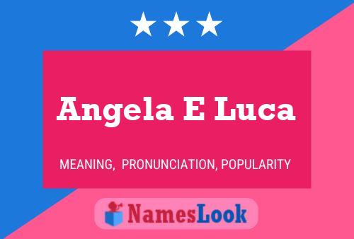 Angela E Luca Name Poster