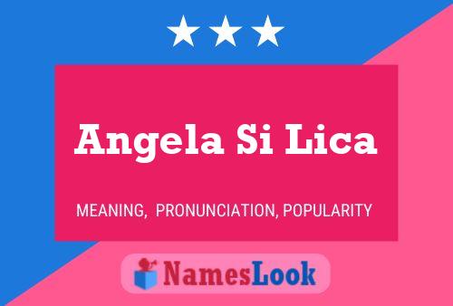 Angela Si Lica Name Poster