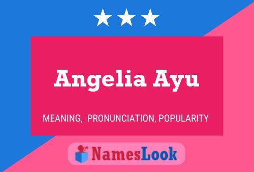 Angelia Ayu Name Poster